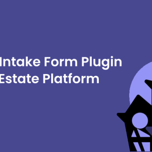 Custom Intake Form Plugin for Real Estate Platform