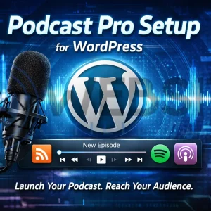 Podcast Setup & Distribution Service (WordPress)